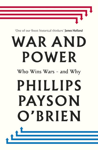 War and Power : Who Wins Wars — and Why-9780241744031