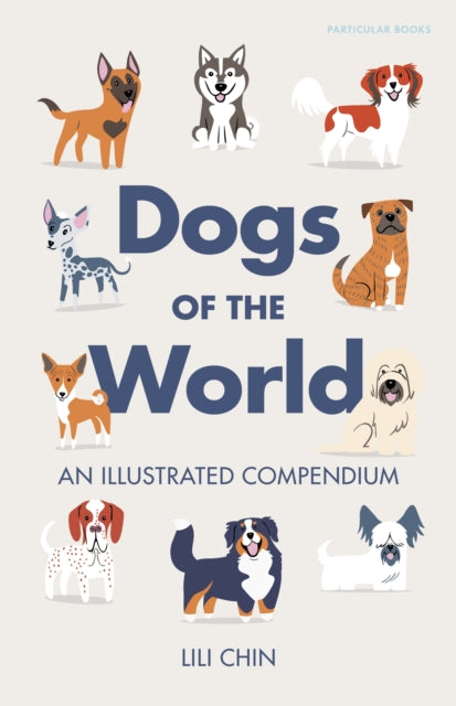 Dogs of the World : An Illustrated Compendium-9780241758380