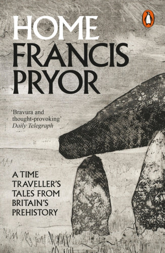 Home : A Time Traveller's Tales from Britain's Prehistory-9780241955888