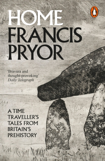 Home : A Time Traveller's Tales from Britain's Prehistory-9780241955888