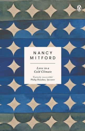 Love in a Cold Climate : The wickedly funny sequel to The Pursuit of Love-9780241974698