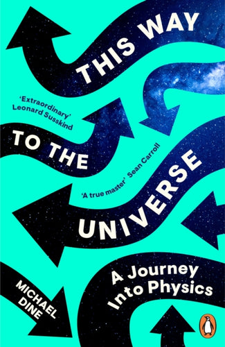 This Way to the Universe : A Journey into Physics-9780241992036