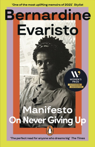 Manifesto : A radically honest and inspirational memoir from the Booker Prize winning author of Girl, Woman, Other-9780241993620