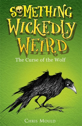 Something Wickedly Weird: The Curse of the Wolf : Book 4-9780340989197