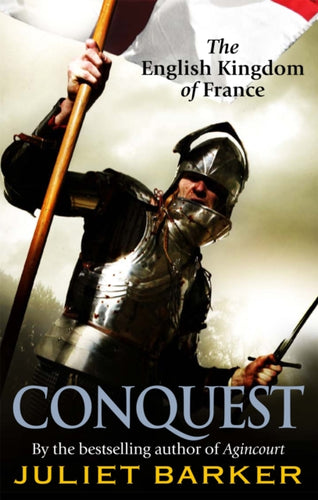 Conquest : The English Kingdom of France 1417-1450-9780349122021