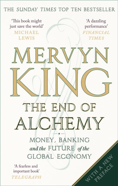 The End of Alchemy : Money, Banking and the Future of the Global Economy-9780349140674