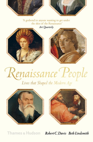 Renaissance People : Lives that Shaped the Modern Age-9780500293805