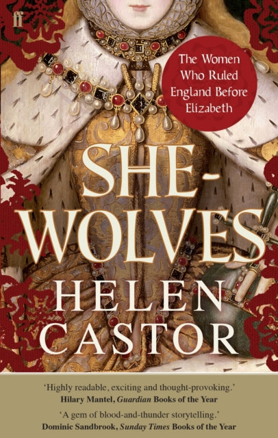 She-Wolves : The Women Who Ruled England Before Elizabeth-9780571237067