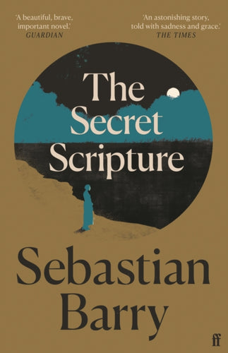 The Secret Scripture : AN IRISH TIMES BEST IRISH BOOK OF THE 21ST CENTURY-9780571323951