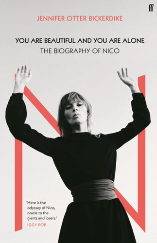 You Are Beautiful and You Are Alone : The Biography of Nico-9780571350018