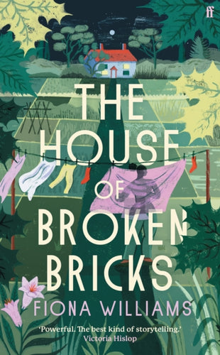 The House of Broken Bricks : 'Shocking and powerful . . . This is the best kind of story telling.' Victoria Hislop-9780571379552