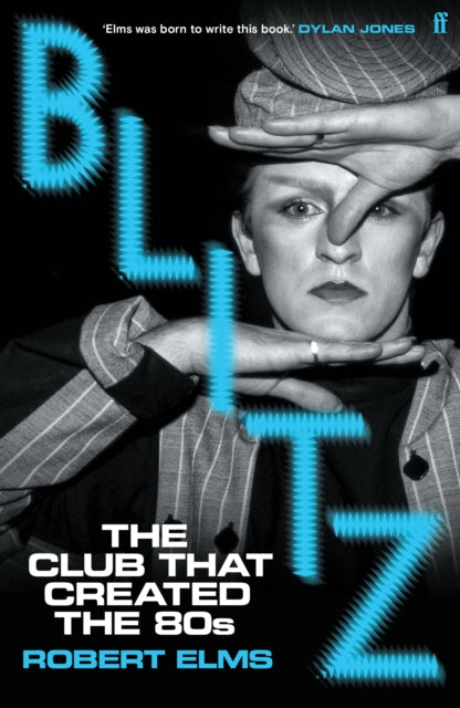 Blitz : The Club That Created the Eighties-9780571394180