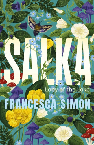 Salka : The exquisite retelling of the tragic Lady of the Lake myth from the multi-million bestselling author-9780571396122