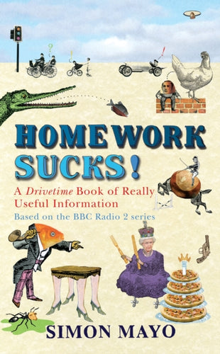 Homework Sucks! : A Drivetime Book of Really Useful Information-9780593069479