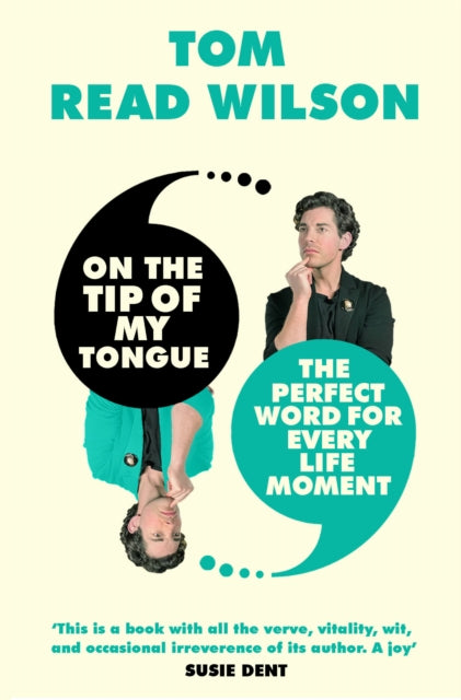 On the Tip of My Tongue : The perfect word for every life moment-9780711276673