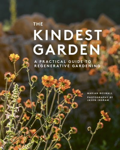 The Kindest Garden : A Practical Guide to Regenerative Gardening-9780711289437