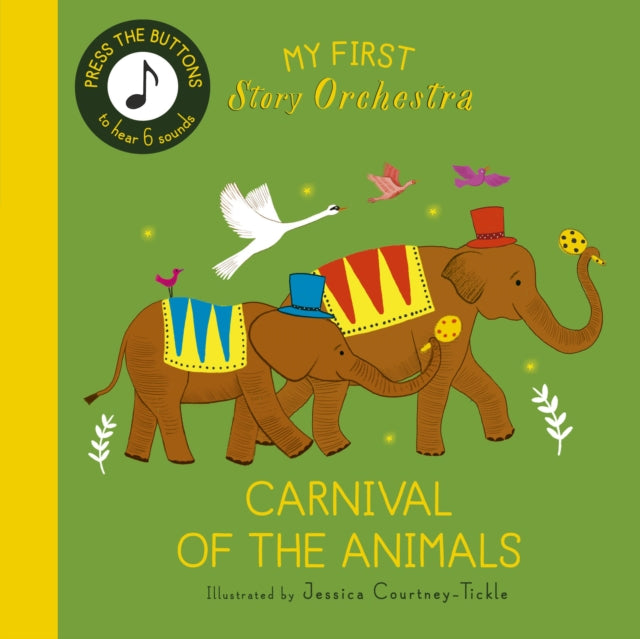 My First Story Orchestra: Carnival of the Animals : Press the buttons to hear 6 sounds-9780711292444