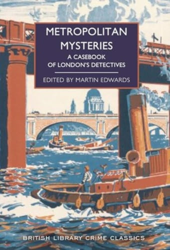 Metropolitan Mysteries : A Casebook of London's Detectives : 130-9780712355513