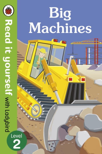 Big Machines - Read it yourself with Ladybird: Level 2 (non-fiction)-9780723295082