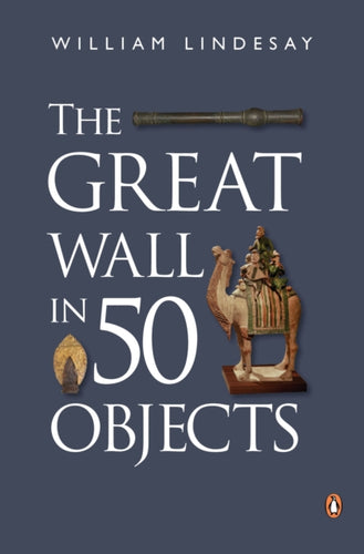 The Great Wall in 50 Objects-9780734310484