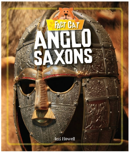 Fact Cat: History: Early Britons: Anglo Saxons-9780750299398