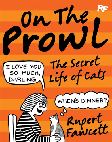 On the Prowl : The Secret Life of Cats-9780752266152