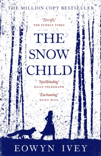 The Snow Child : The Richard and Judy Bestseller-9780755380534