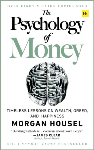 The Psychology of Money : Timeless lessons on wealth, greed, and happiness-9780857197689