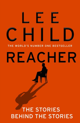 Reacher: The Stories Behind The Stories-9780857508744