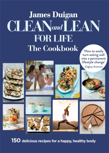 Clean and Lean for Life: The Cookbook-9780857834300