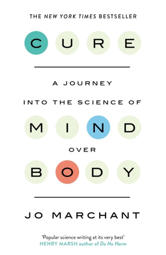 Cure : A Journey Into the Science of Mind over Body-9780857868855