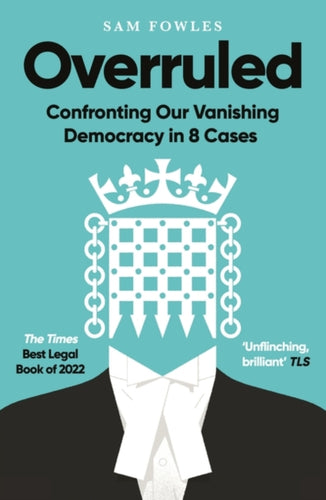 Overruled : Confronting Our Vanishing Democracy in 8 Cases-9780861545322