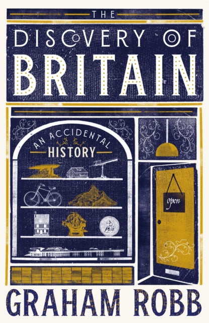 The Discovery of Britain : An Accidental History-9781035026111