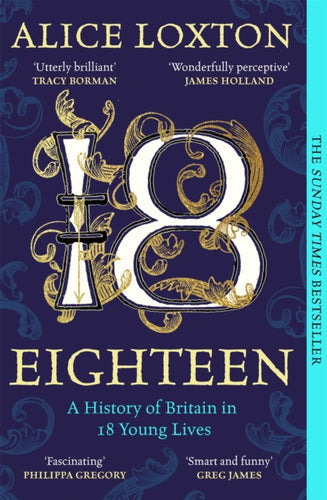 Eighteen : A History of Britain in 18 Young Lives-9781035031290