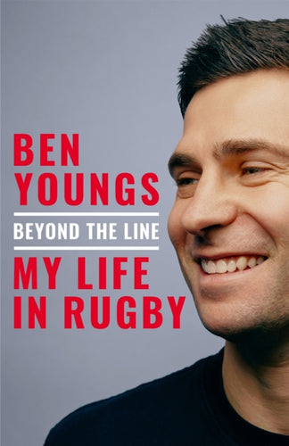 Beyond the Line : My Life in Rugby-9781035069200