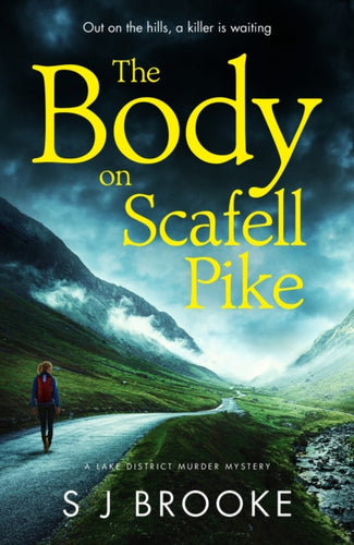The Body on Scafell Pike : the first of a gripping and atmospheric new Lake District mystery series-9781035400188