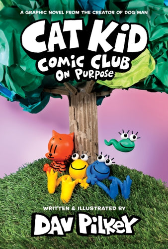 Cat Kid Comic Club: On Purpose: A Graphic Novel (Cat Kid Comic Club #3)-9781338801941