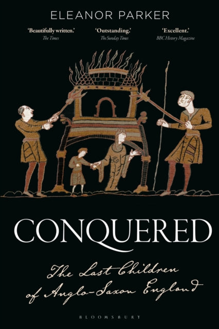 Conquered : The Last Children of Anglo-Saxon England-9781350383401