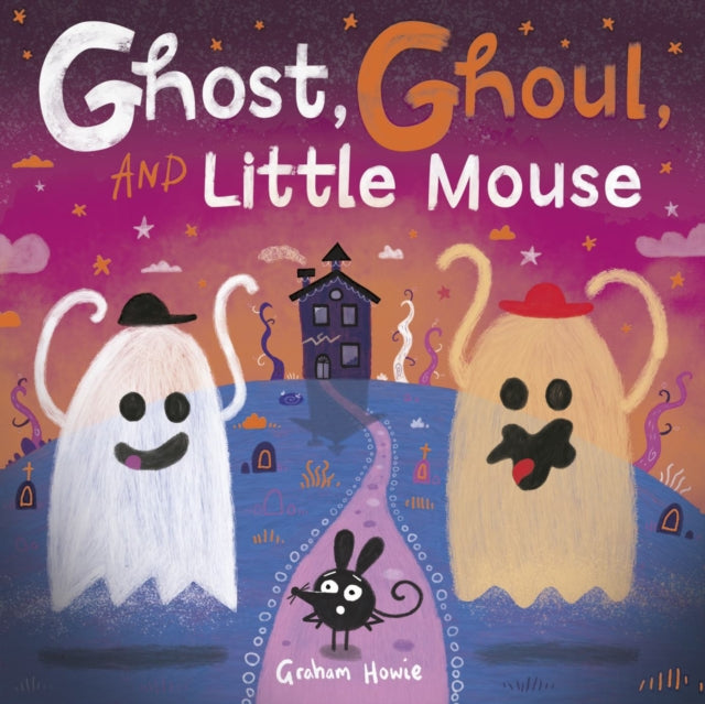 Cover of Ghost, Ghoul, and Little Mouse