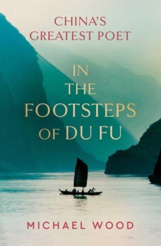 In the Footsteps of Du Fu-9781398515444