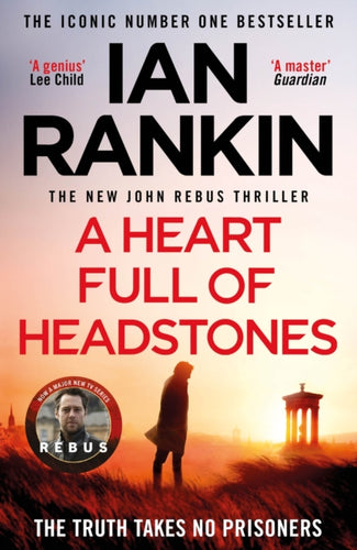 A Heart Full of Headstones : The Gripping New Must-Read Thriller from the No.1 Bestseller Ian Rankin-9781398709386