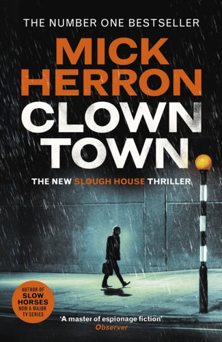 Clown Town : The Instant Sunday Times Bestselling Thriller from the Author of Slow Horses (Slough House Thriller 9)-9781399800433