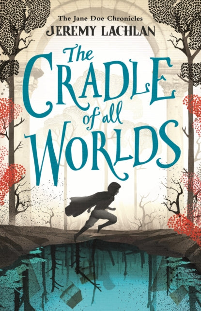 The Cradle of All Worlds : The Jane DOE Chronicles-9781405291330