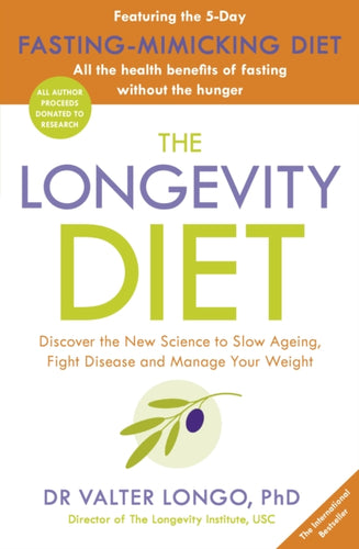 The Longevity Diet : 'How to live to 100 . . . Longevity has become the new wellness watchword . . . nutrition is the key' VOGUE-9781405933940