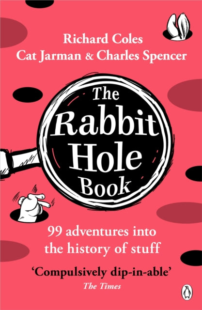 The Rabbit Hole Book : 99 adventures into the history of stuff-9781405966580