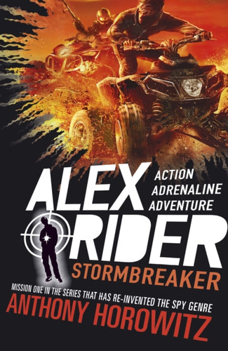 Stormbreaker : The explosive first book in the bestselling spy series that's sold over 21 million copies; for fans of action, gadgets and danger aged 9-14; now on Amazon Prime!-9781406360196