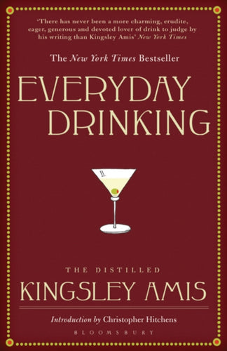 Everyday Drinking : The Distilled Kingsley Amis-9781408803837