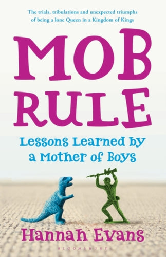 MOB Rule : Lessons Learned by a Mother Of Boys-9781408830123