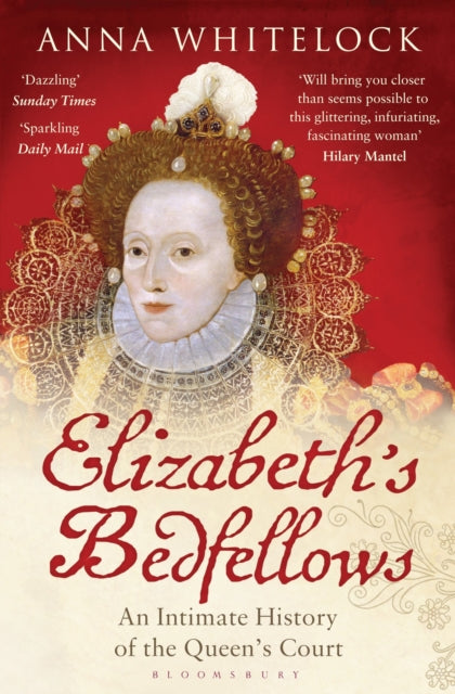 Elizabeth's Bedfellows : An Intimate History of the Queen's Court-9781408833643