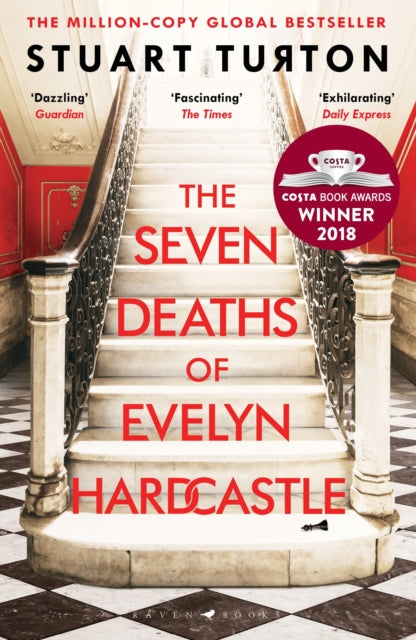 The Seven Deaths of Evelyn Hardcastle : from the bestselling author of The Seven Deaths of Evelyn Hardcastle and The Last Murder at the End of the World-9781408889510